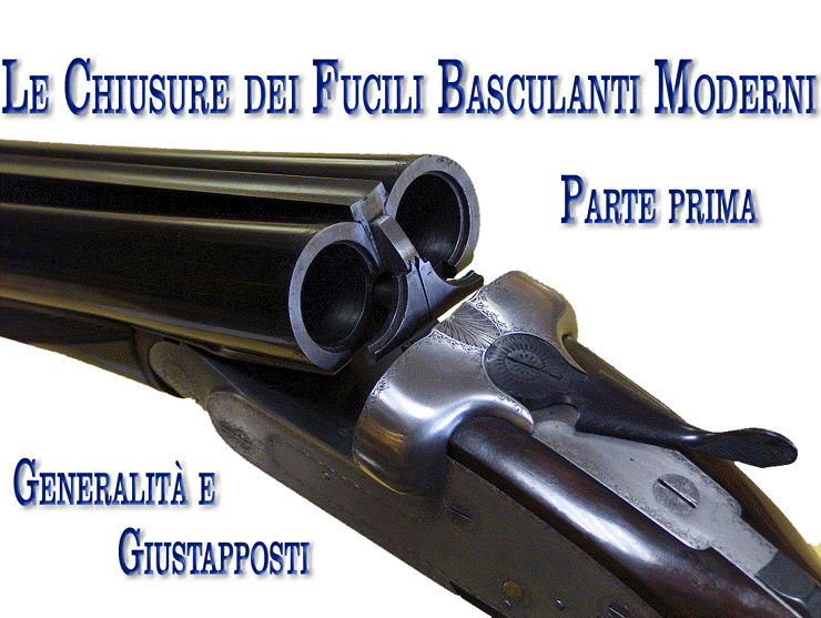 Le chiusure dei fucili basculanti moderni